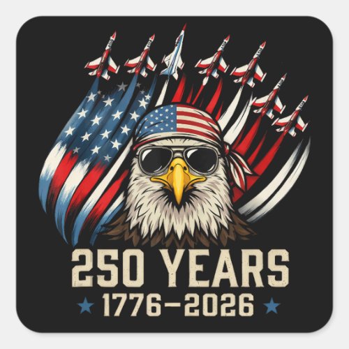 250 Years of American Freedom  Square Sticker