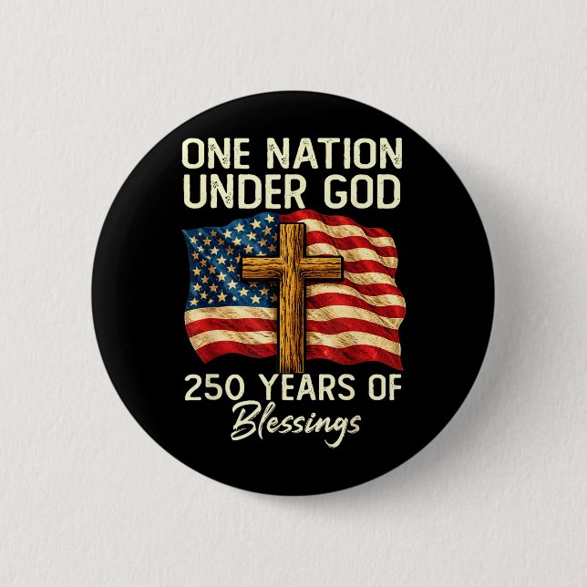 250 Years of Blessing Nation Christian USA 250th Button (Front)