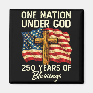 250 Years of Blessing Nation Christian USA 250th Magnet