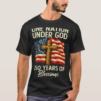 250 Years of Blessing Nation Christian USA 250th T-Shirt