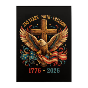 250 Years of Faith and Freedom Patriotic Eagle Acrylic Print