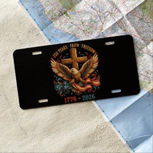250 Years of Faith and Freedom Patriotic Eagle License Plate