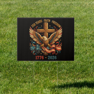 250 Years of Faith and Freedom Patriotic Eagle Sign