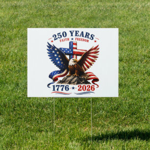 250 Years of Faith and Freedom Sign