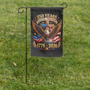 250 Years of Faith Freedom Eagle Patriotic Garden Flag