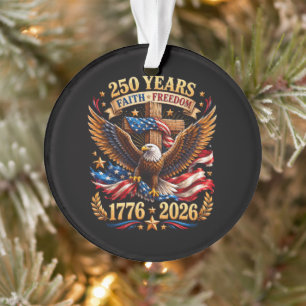 250 Years of Faith Freedom Eagle Patriotic Ornament