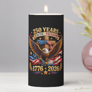 250 Years of Faith Freedom Eagle Patriotic Pillar Candle