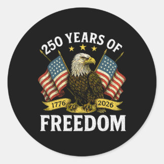 250 Years Of Freedom 1776 2026 Ld Eagle 250th Birt Classic Round Sticker