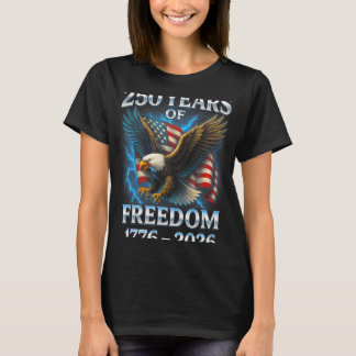 250 Years Of Freedom 1776 2026 Ld Eagle 250th Birt T-Shirt