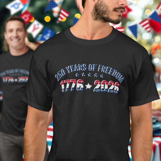 250 Years Of Freedom 1776 2026 USA Celebration  T-Shirt (Creator Uploaded)