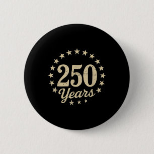 250 Years Of Freedom 250th Anniversary Usa Flag 4t Button