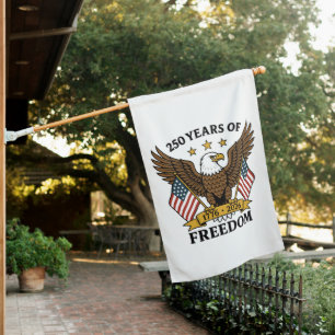 250 Years of Freedom America's Anniversary House Flag
