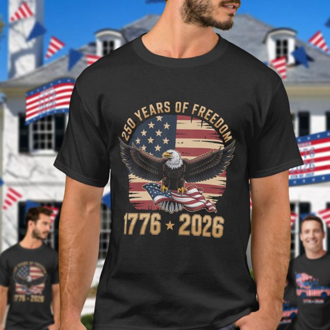 250 Years Of Freedom Eagle 1776 2026 Celebration  T-Shirt (Creator Uploaded)