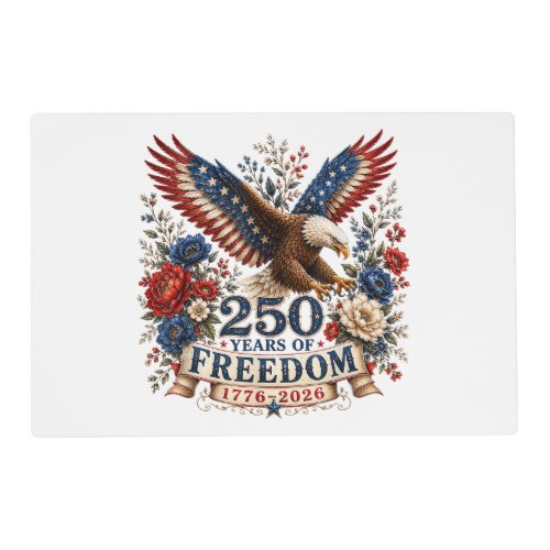 250 Years of Freedom Eagle 250th Anniversary USA Placemat