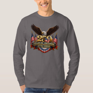 250 years of freedom independence day t-shirt