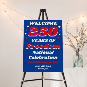 250 Years of Freedom National Celebration Welcome Foam Board