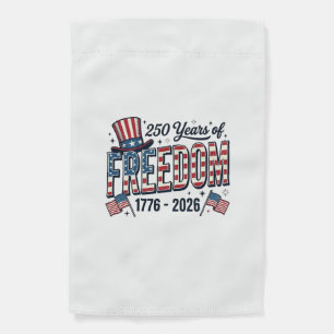 250 Years of Freedom Patriotic Anniversary Shirt_1 Garden Flag