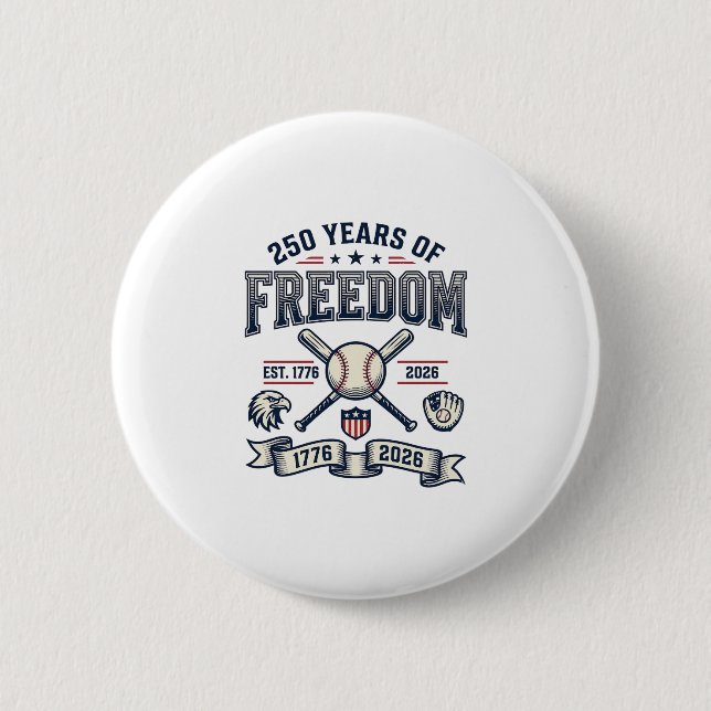 250 Years of Freedom Patriotic Baseball Design_1 Button (Front)