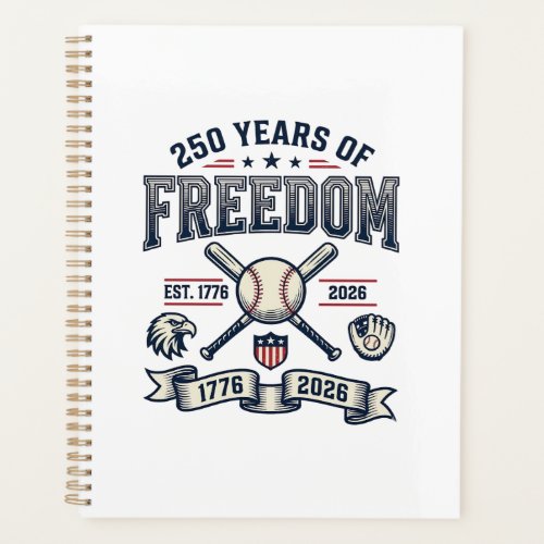 250 Years of Freedom Patriotic Baseball Design_1 Planner