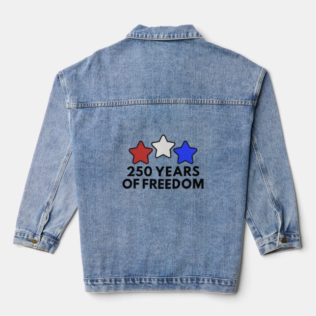 250 Years of Freedom Patriotic  Denim Jacket (Back)