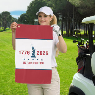 250 Years of Freedom Statue of Liberty 1776 2026 Golf Towel