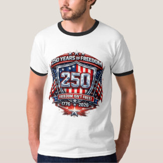 250 Years of Freedom T-Shirt – Keep America Great