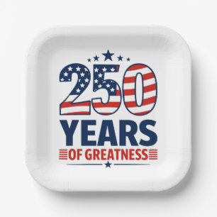 250 Years Of Greatness American Independence  Paper Plates
