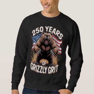 250 Years of Grizzly Grit Patriotic Bear Art Sweatshirt