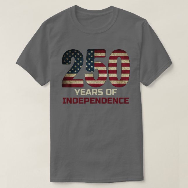250 Years Of Independence America T-Shirt (Design Front)