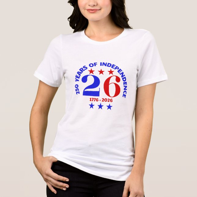 250 YEARS OF INDEPENDENCE Tri-Blend SHIRT (Front)