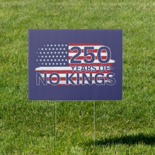 250 years of No Kings American Flag Sign