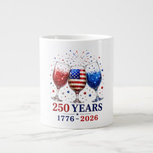 250 Years Patriotic Wine Glass Celebration Giant Coffee Mug