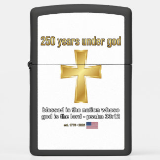 250 Years Under God Zippo Lighter