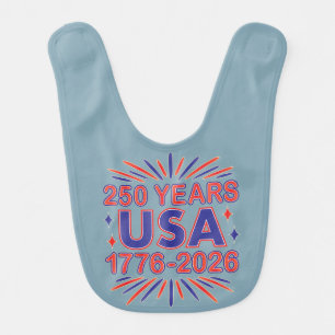 250 Years USA   1776–2026 Semiquincentennial Baby Bib