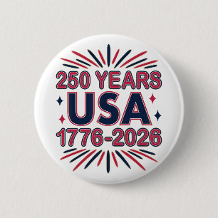 250 Years USA   1776–2026 Semiquincentennial Button