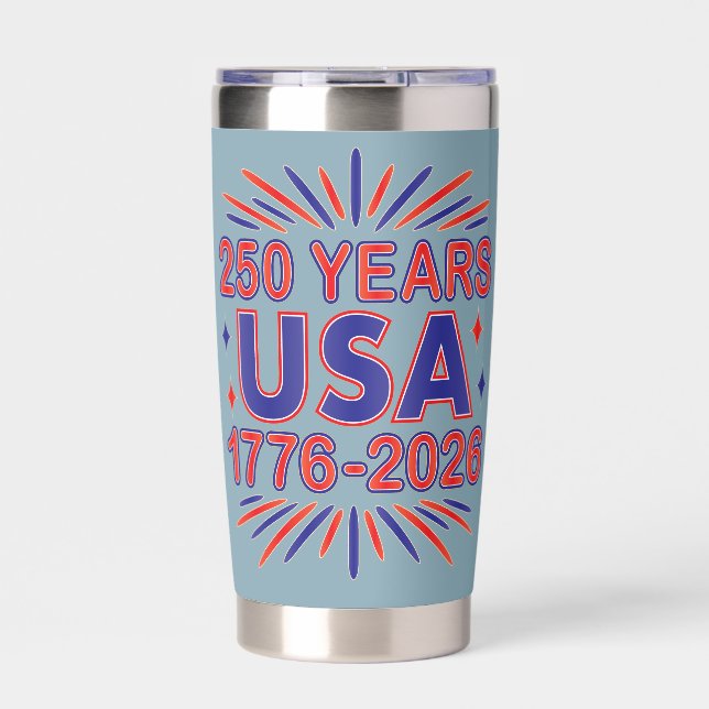 250 Years USA | 1776–2026 Semiquincentennial Insulated Tumbler (Front)