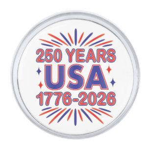 250 Years USA   1776–2026 Semiquincentennial Silver Finish Lapel Pin