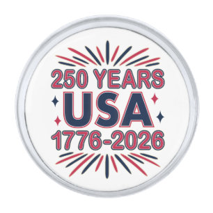 250 Years USA 1776–2026 Semiquincentennial Silver Finish Lapel Pin