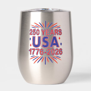 250 Years USA   1776–2026 Semiquincentennial Thermal Wine Tumbler