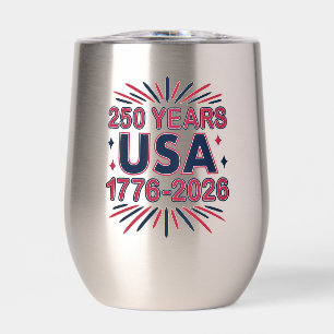250 Years USA   1776–2026 Semiquincentennial Thermal Wine Tumbler