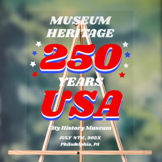 250 Years USA Museum Exhibit Acrylic Sign