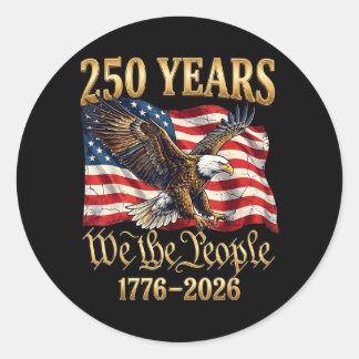 250 Years We The People 250th Anniversary July 4th Classic Round Sticker