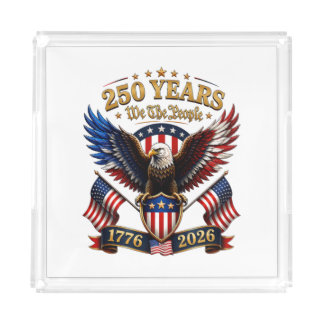 250 Years We The People Eagle Acrylic Tray