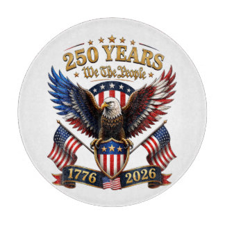 250 Years We The People Eagle Cutting Board