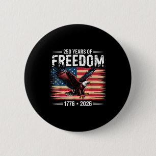 250th American Anniversary 2026 Years Of Freedom Button