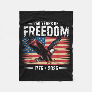 250th American Anniversary 2026 Years Of Freedom  Fleece Blanket