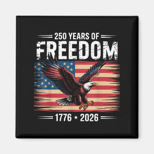 250th American Anniversary 2026 Years Of Freedom  Magnet