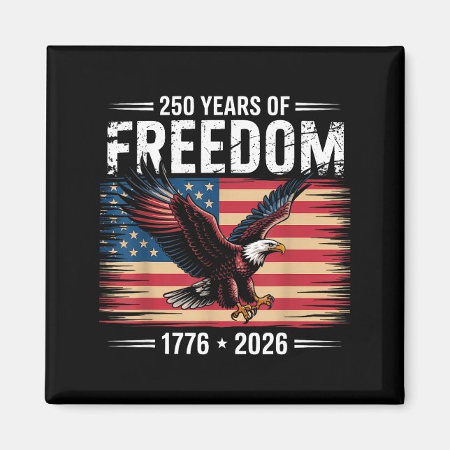 250th American Anniversary 2026 Years Of Freedom  Magnet (Front)