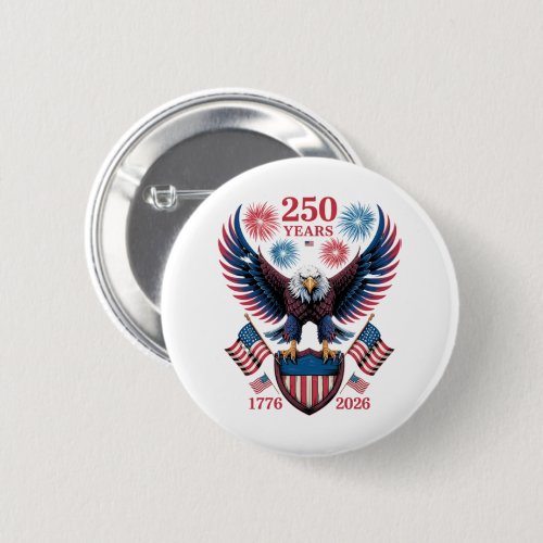 250th Anniversary 250 Years USA 1776 Button