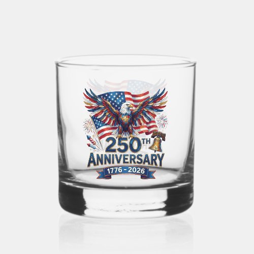 250th Anniversary Eagle & Fireworks Whiskey Glass